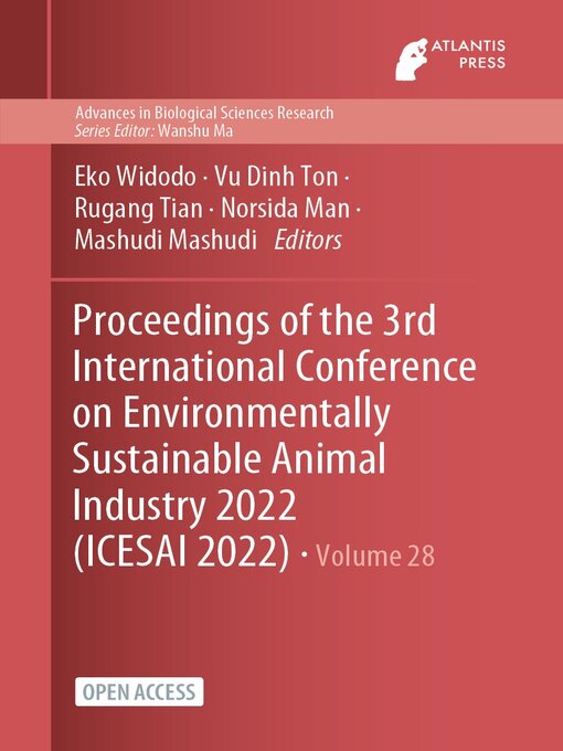 Title details for Proceedings of the 3rd International Conference on Environmentally Sustainable Animal Industry 2022 (ICESAI 2022) by Eko Widodo - Available